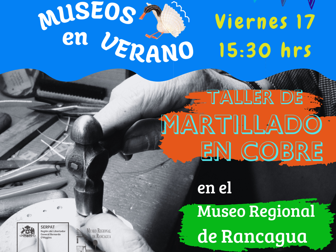 Museos en verano, taller de martillado en cobre en el Museo Regional de Rancagua