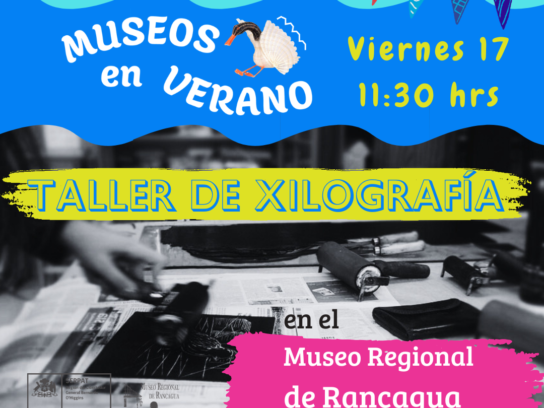 Museos en verano, taller de xilografía, Museo regional de Rancagua